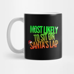 Most Likely To Sit On Santa's Lap Funny Christmas Humor Mug